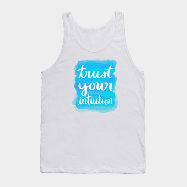 Trust Your Intuition Tank Top by Strong with Purpose